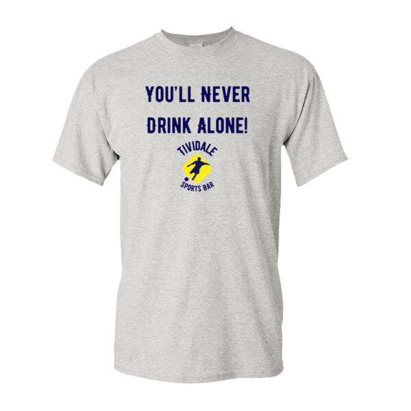 You'll Never Drink Alone T Shirt  Thumbnail